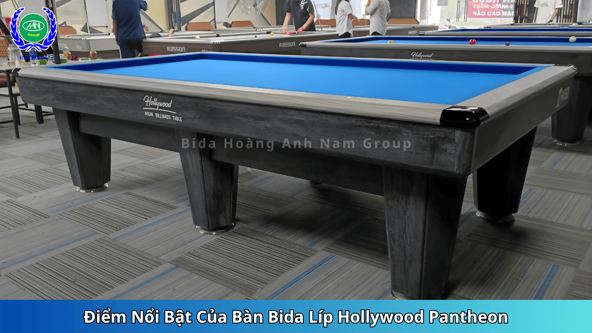 Điểm Nổi Bật Của Bàn Bida Líp Hollywood Pantheon | Bida Hoàng Anh Nam Group