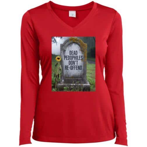 A red V-neck long-sleeve tee shirt features a tombstone graphic that reads "Dead Pedophiles Don't Re-Offend." A sunflower leans against the tombstone in a misty graveyard scene. This anti-pedophile apparel makes a statement.
