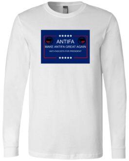 White long sleeve t-shirt featuring a blue rectangular design with "Antifa" in bold white letters, two Antifa flags, and the slogan "Make Antifa Great Again" in white, above "Anti-Fascists for President.