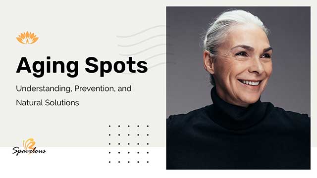 AGING SPOTS 101: EASY, NATURAL WAYS TO IMPROVE YOUR SKIN 3 common causes of aging spots