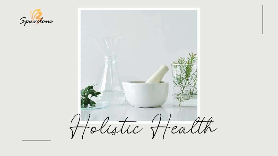 CULTIVATE WISDOM REAP A SPAVELOUS LIFE 18 holistic health