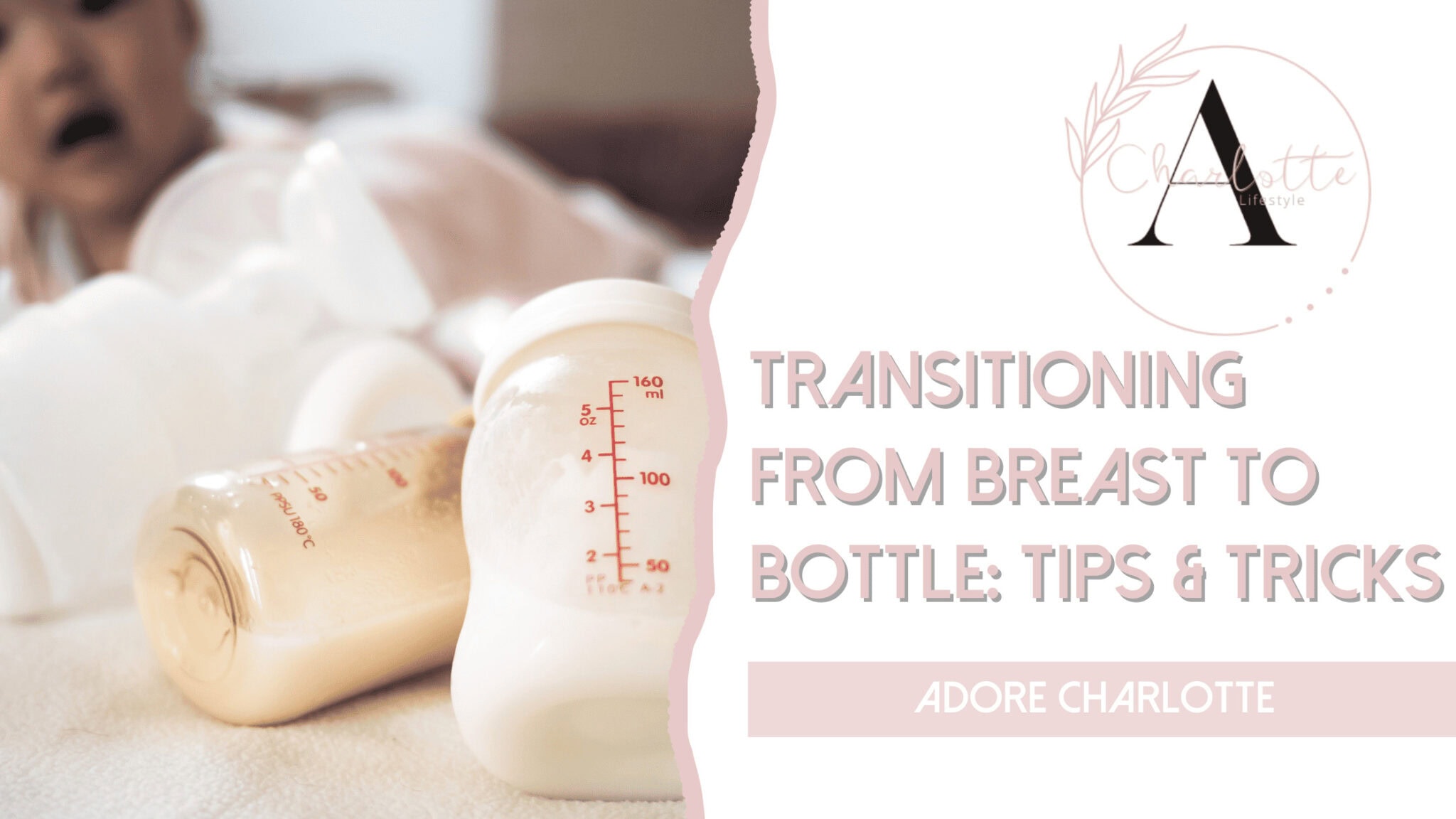 Easy Tips & Tricks: Transitioning Breast to Bottle Feeding