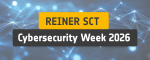 REINER_SCT_Header_Cybersecurity Week 2026 REINER_SCT_Header_Cybersecurity Week 2026