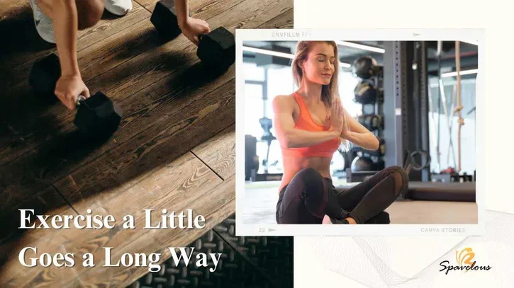 exercise a little goes a long way
