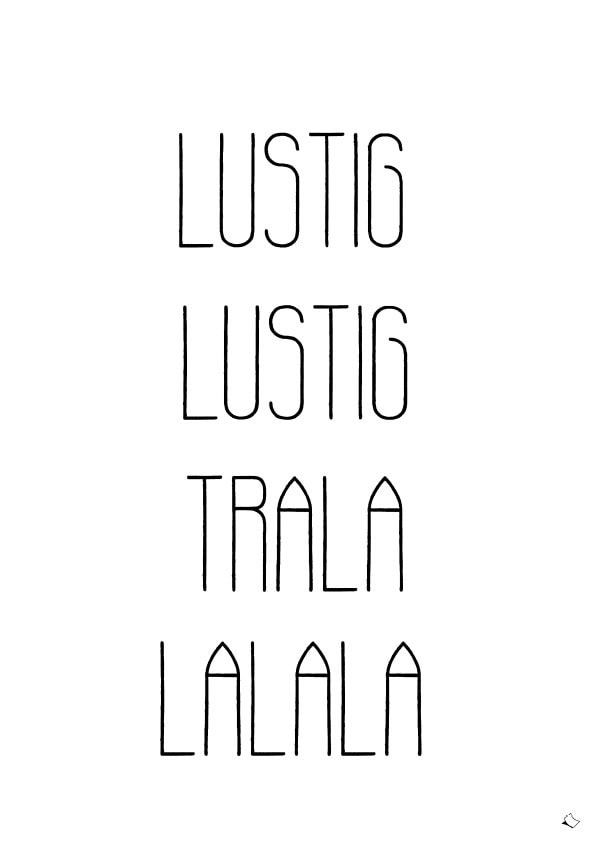 Cooles A4 Poster mit Schriftzug Lustig Lustig Trala Lalala zum Ausdrucken in schwarz-weiß
