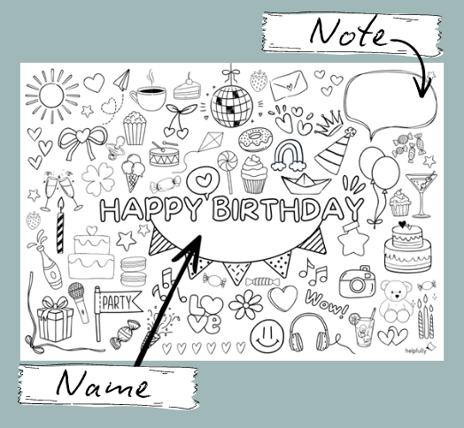 Happy Birthday - include the name and a personal note