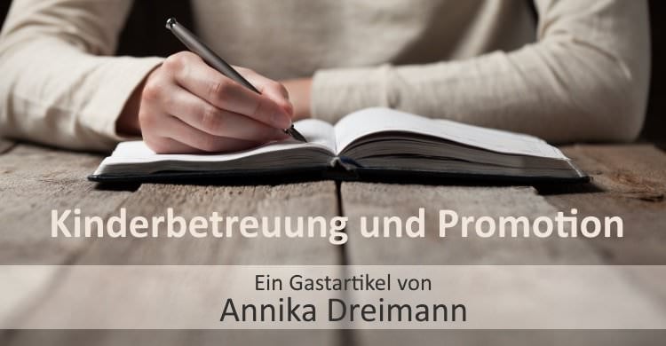 Kinderbetreuung und Promotion