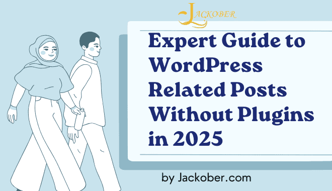 Expert Guide to WordPress Related Posts Without Plugins in 2025