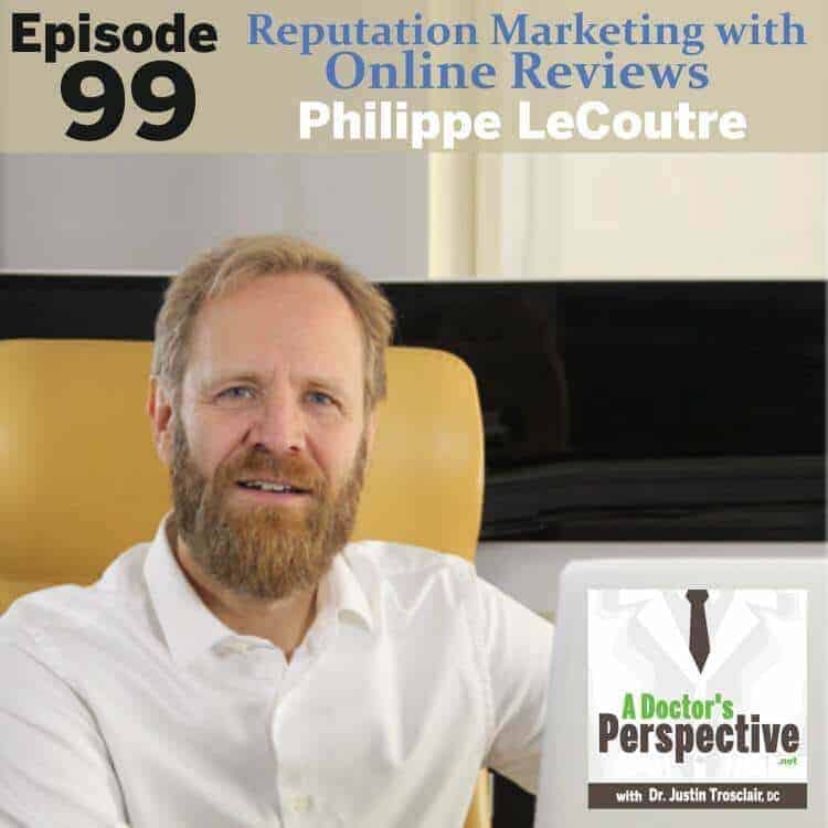 e 99 a doctors perspective Philippe-LeCoutre reputation marketing dr online reviews 1