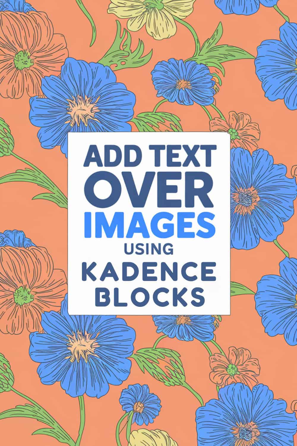 How to Add Text over a Background Image without Ruining the Image | Kadence Blocks 7 text over images