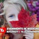 16 Evenimente de Weekend pentru Copii şi Părinţi | Bucureşti 18-19 Noiembrie evenimente de weekend copii părinţi 18-19 noiembrie