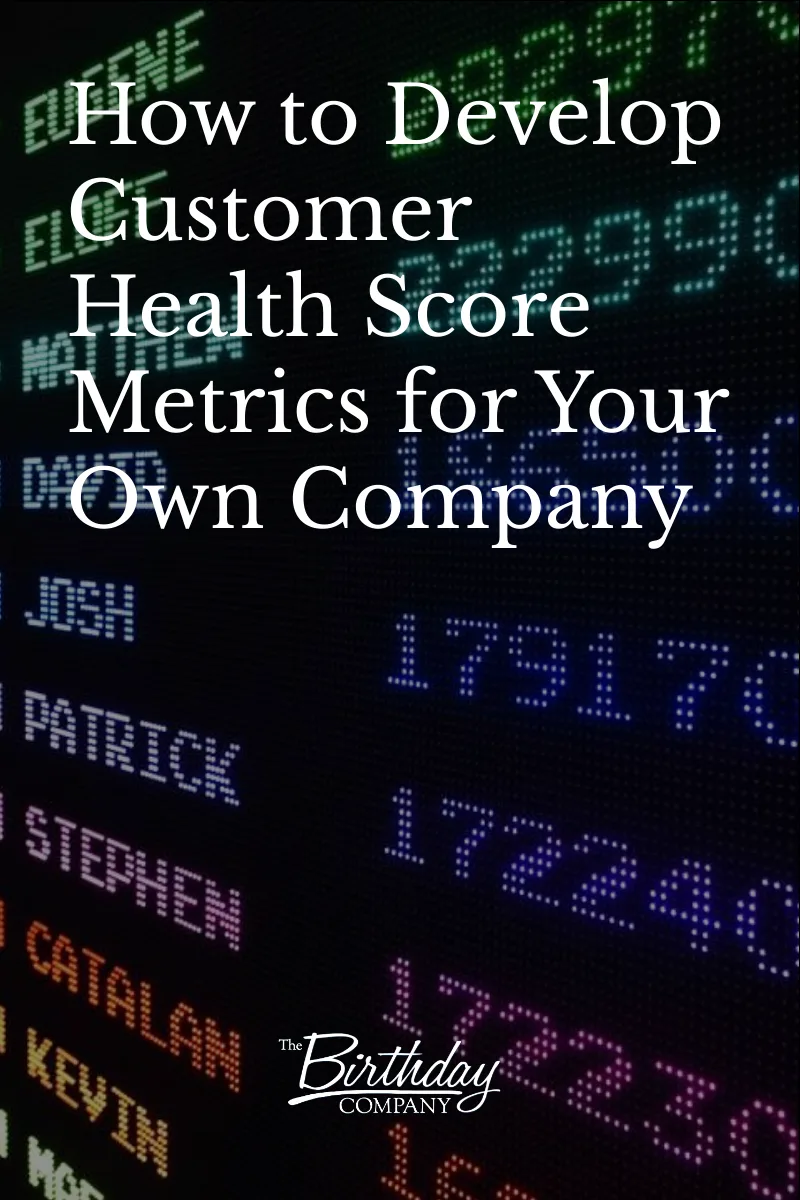 How to Develop Customer Health Score Metrics for Your Own Company