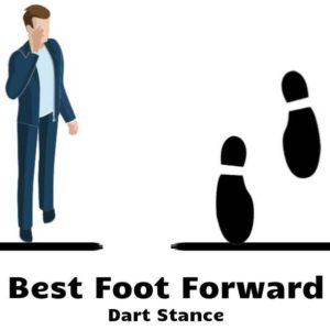 Best Foot Forward Dart Stance