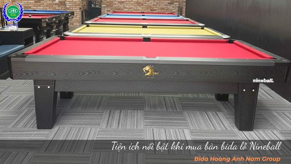 Tiện ích nổi bật khi mua bàn bida lỗ Nineball