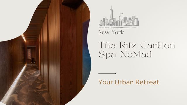 THE RITZ-CARLTON SPA NOMAD AWAITS: YOUR URBAN RETREAT 3 the spa experience nomad