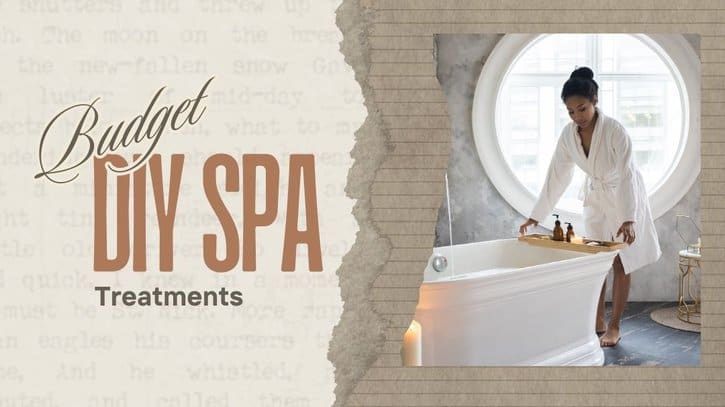 affordable diy spa treatments