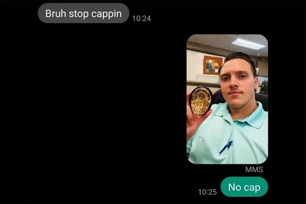 Screenshot of a text message exchange. A message reads, "Bruh stop cappin" sent at 10:24. The reply, sent at 10:25, is a photo of a Mississippi police officer holding his badge with the text "No cap" overlaid. This is a funny incident related to accidental texting.
