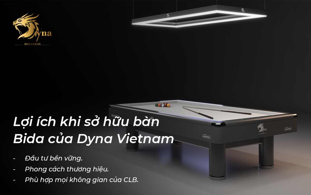 BÀN BIDA LÍP DYNA FORCES 9 LỢI ÍCH KHI SỞ HỮU BÀN BIDA LÍP DYNA FORCES