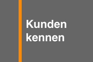 Kunden kennen