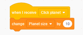 Scratch code that increases a planet spriteโs size by 10 when the โClick planetโ message is received