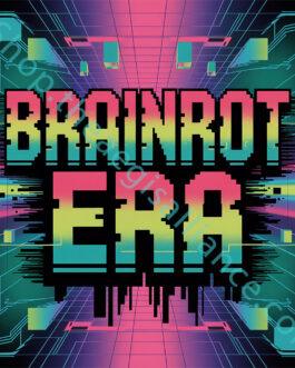 Retro-futuristic design with the words "BRAINROT ERA" in pixelated font, overlaid on a vibrant pink, blue, and yellow grid background. The image captures the essence of the digital age and internet culture.