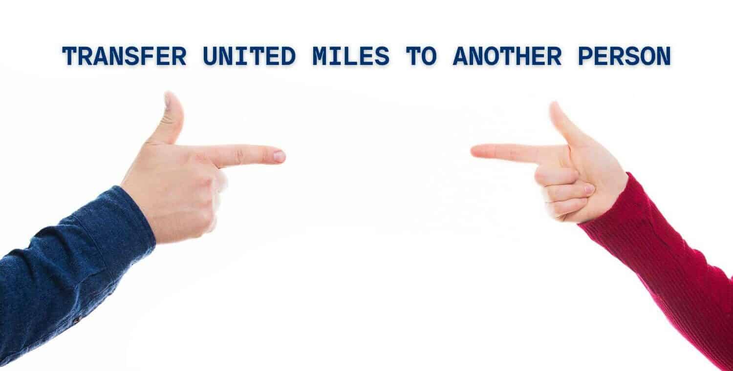 United Miles Transfer Partners — How to Move Points In (and Out) 2 Transfer United Miles to Another Person