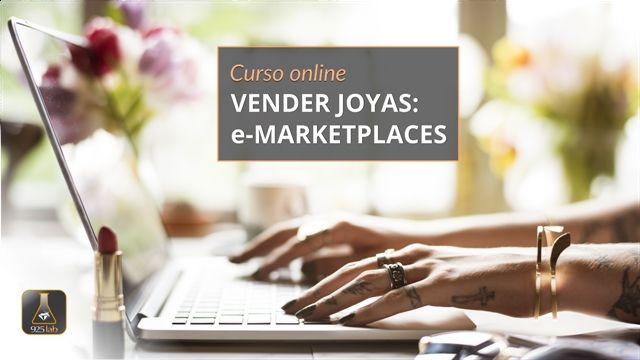 Curso online.- Venta de joyas: e-Marketplaces por 925lab