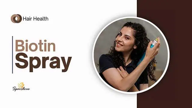 BIOTIN SPRAY FOR HAIR HEALTH: SAY GOODBYE TO BAD HAIR DAYS! 3 biotin spray