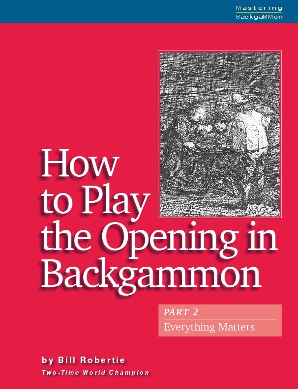 How to Play the Opening in Backgammon/Part 2 – Everything Matters
