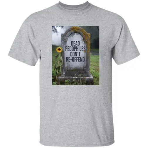 A Sport Grey XL t-shirt displaying a tombstone with the text "Dead Pedophiles Don't Re-Offend." A single sunflower leans against the tombstone in a grassy graveyard setting.