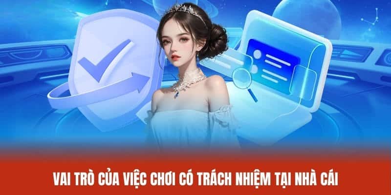 Vai trò của việc chơi có trách nhiệm tại nhà cái K8Bet
