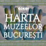 Harta Muzeelor din București. Lista Completă de Muzee și Case Memoriale harta muzeelor bucuresti gokid