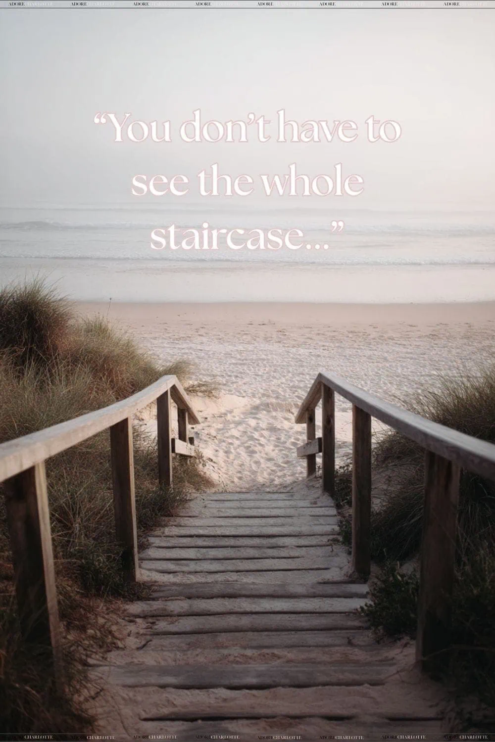 One Day at a Time Quote not the whole Staircase