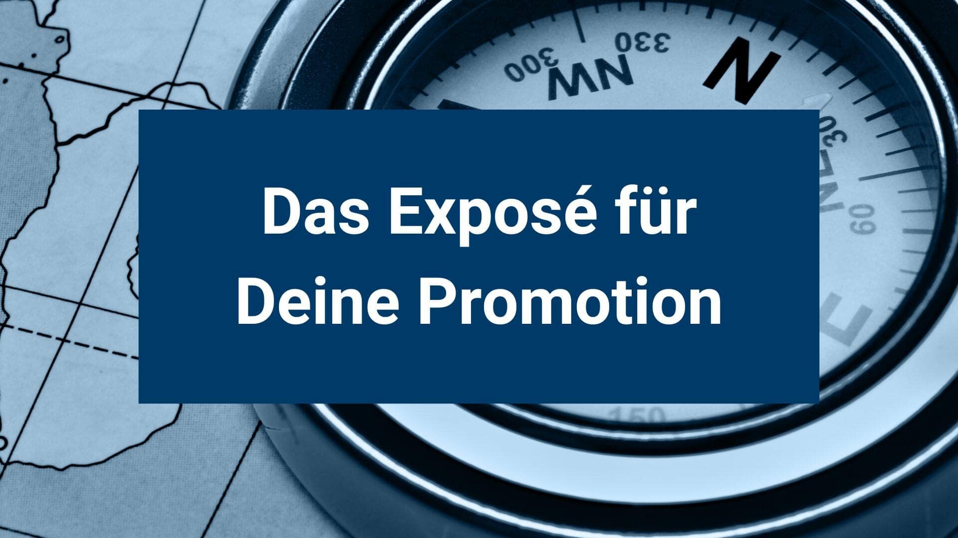 Das Exposé für Deine Promotion Das Exposé für Deine Promotion