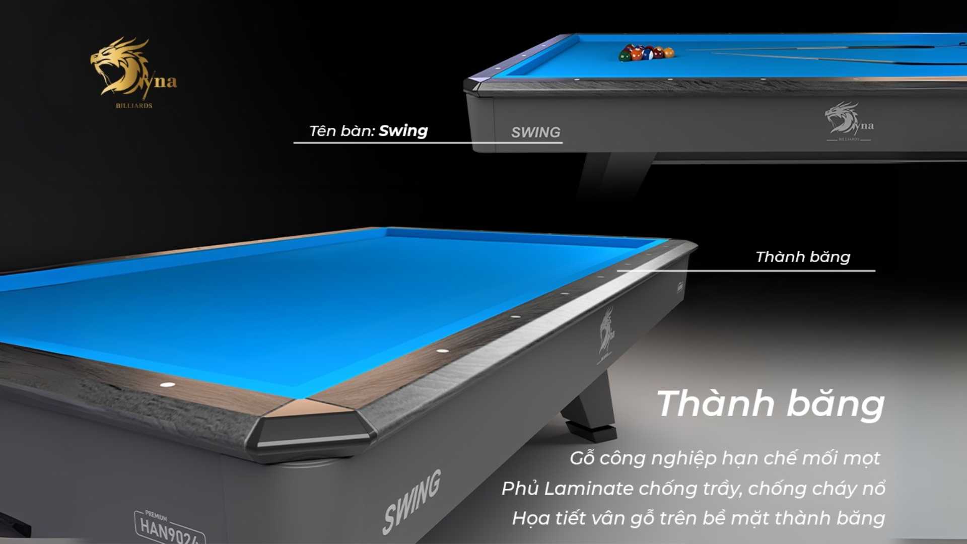 BÀN BIDA 3C DYNA SWING 8 THÀNH BĂNG CỦA BÀN BIDA 3C DYNA SWING