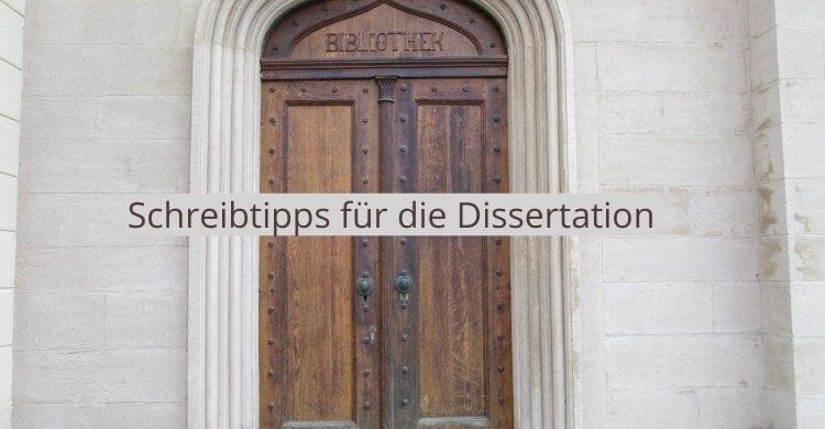 Schreibtipps für die Dissertation Schreibtipps für die Dissertation