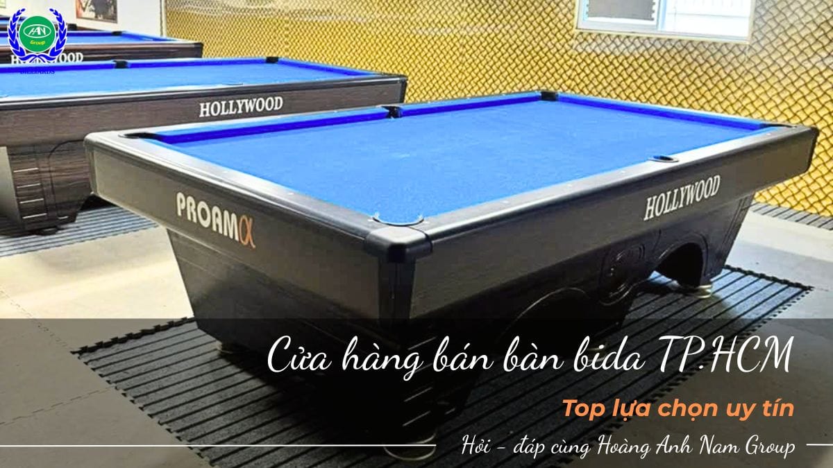 Cửa hàng bán bàn bida TP.HCM - Top lựa chọn uy tín