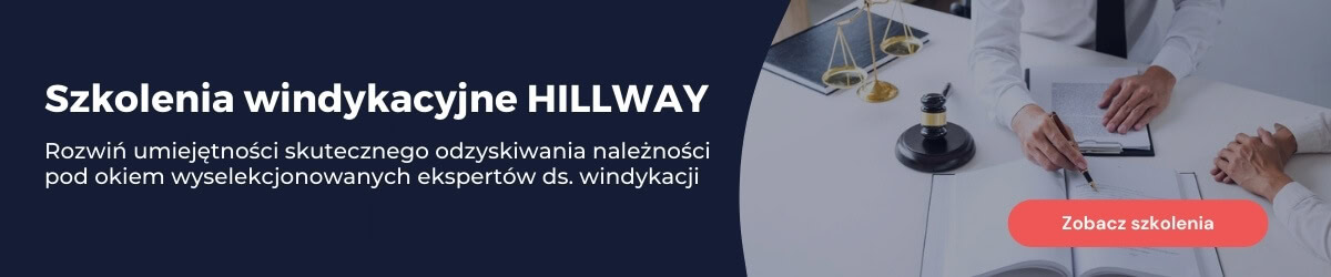 Szkolenia z windykacji HILLWAY - skuteczna windykacja Szkolenia z windykacji HILLWAY - skuteczna windykacja