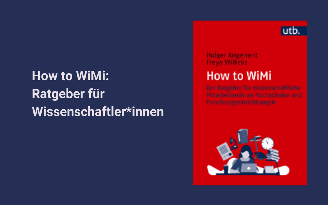 How to wimi_Blogbeitrag Wissenschaftliche-Mitarbeiter*innen_Ratgeber