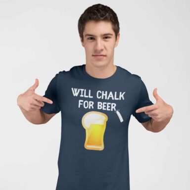 Will Chalk For Beer Mens T-Shirt
