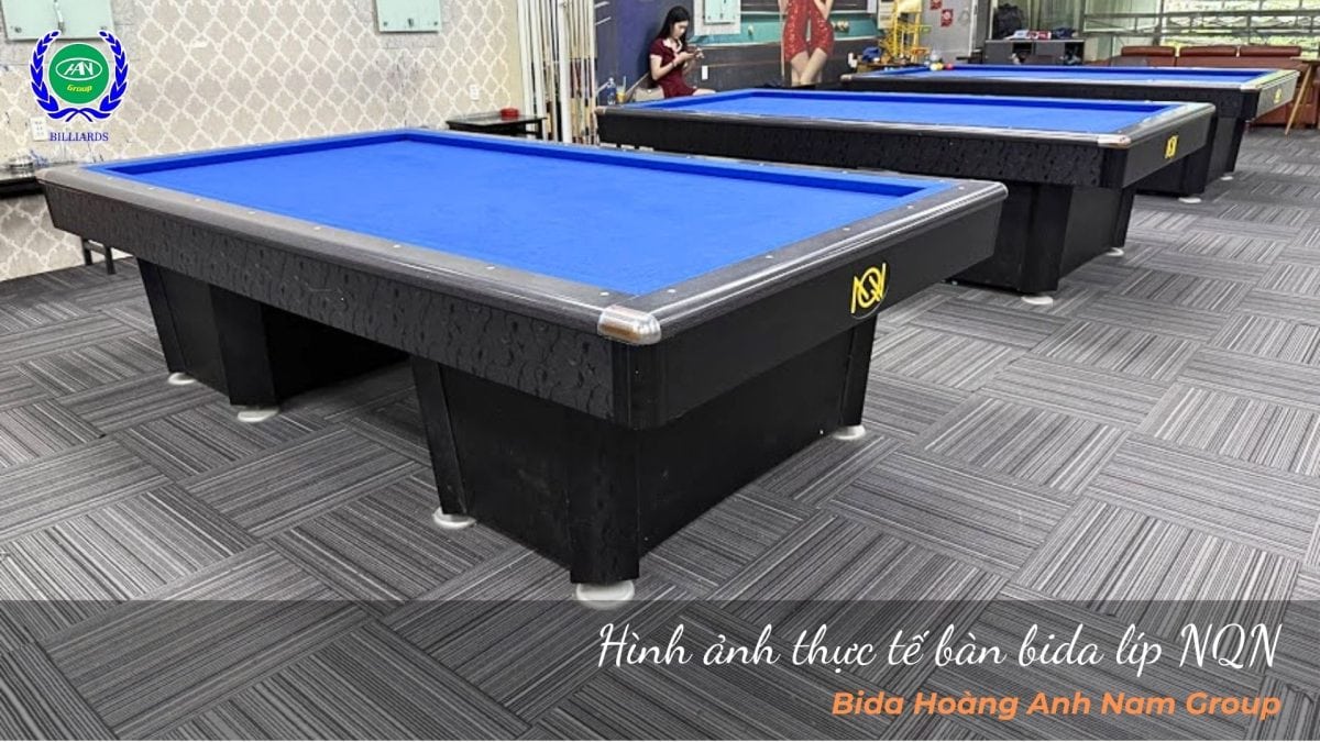 Hình ảnh thực tế bàn bida líp NQN | Bida Hoàng Anh Nam Group