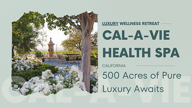 CAL-A-VIE HEALTH SPA CALIFORNIA: 500 ACRES OF PURE LUXURY AWAITS 5 beyond the spa