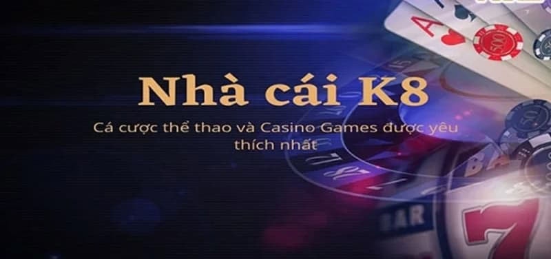 K8bet - Khám Phá Sân Chơi Cá Cược Đỉnh Cao Châu Á
