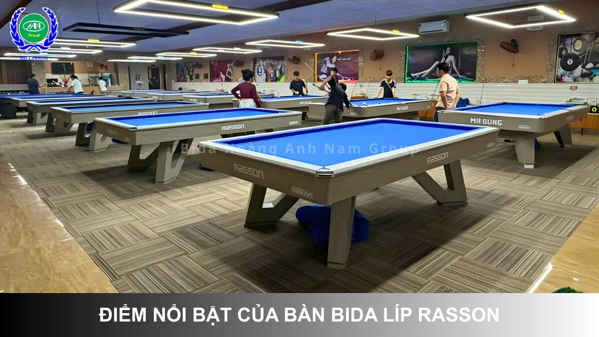 Điểm nổi bật của bàn bida líp Rasson VN | Bida Hoàng Anh Nam Group