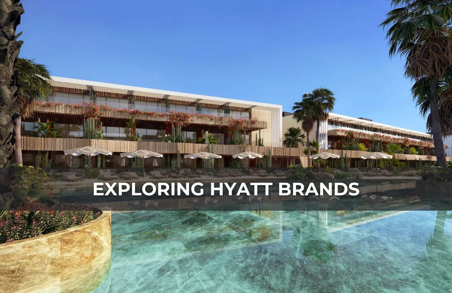 Exploring Hyatt Brands – A Comprehensive Guide for World of Hyatt Loyalists 8 exploring hyatt brands