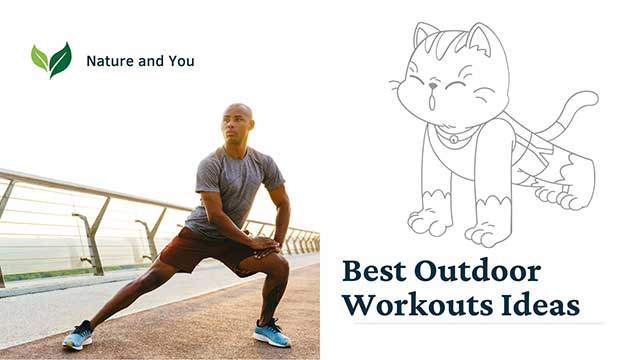 THE BEST OUTDOOR WORKOUTS: FUN EXERCISES TO MIX UP YOUR CARDIO ROUTINE 6 outdoor workouts for different fitness levels