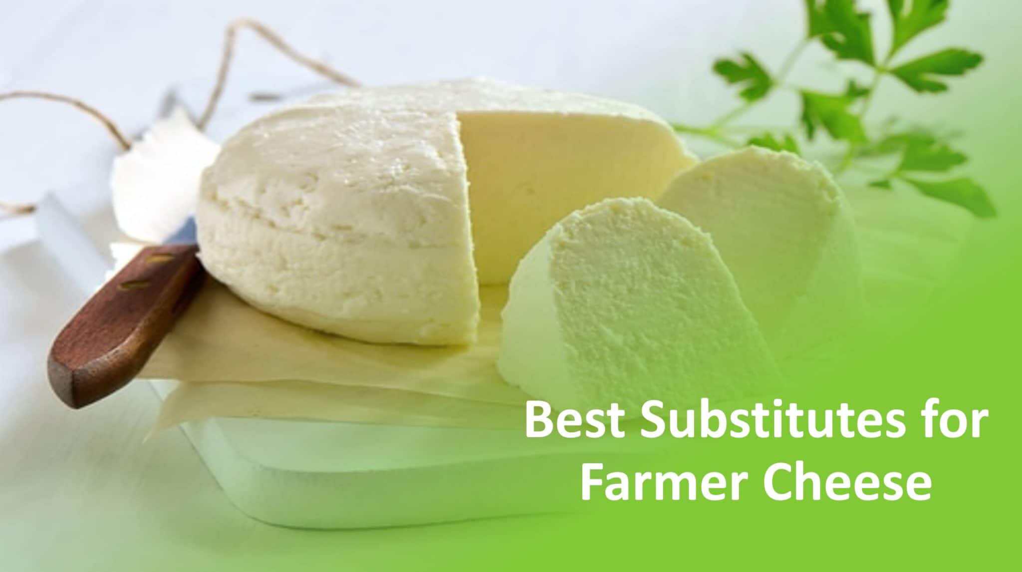 Substitutes For Farmers Cheese