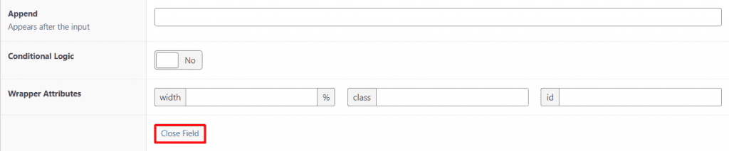 Click on Close Field to add custom field to WooCommerce products
