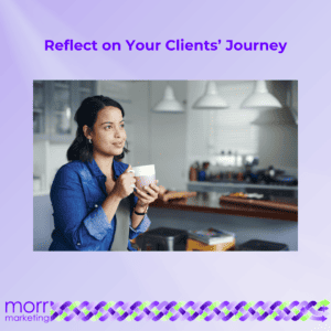 Reflect on Your Clients' Journey