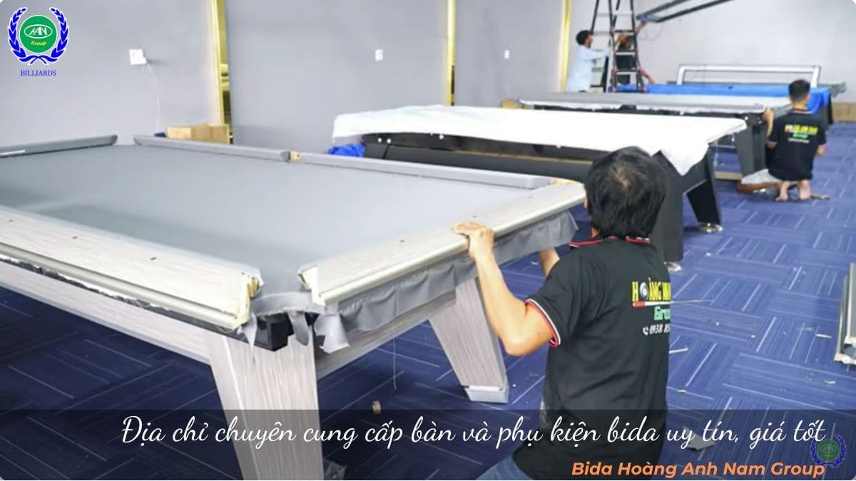 Bida Hoàng Anh Nam Group chuyên cung cấp bàn và phụ kiện bida uy tín, giá tốt